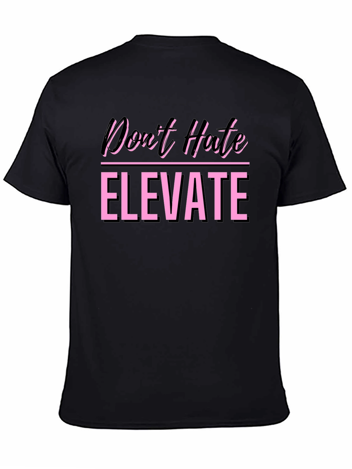 Dont Hate Elevate Graphic Tee - Black