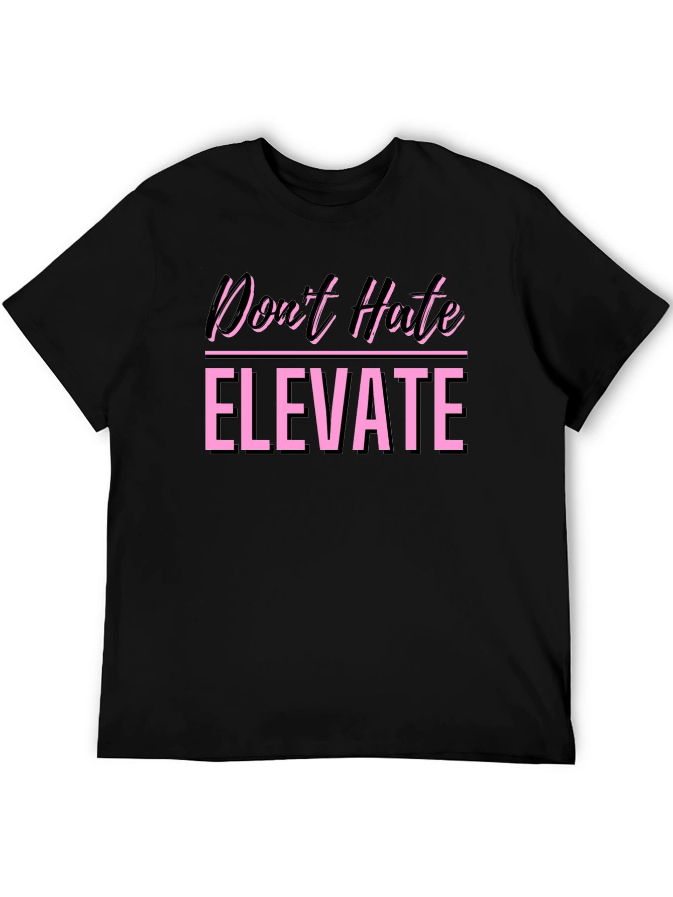 Dont Hate Elevate Graphic Tee - Black