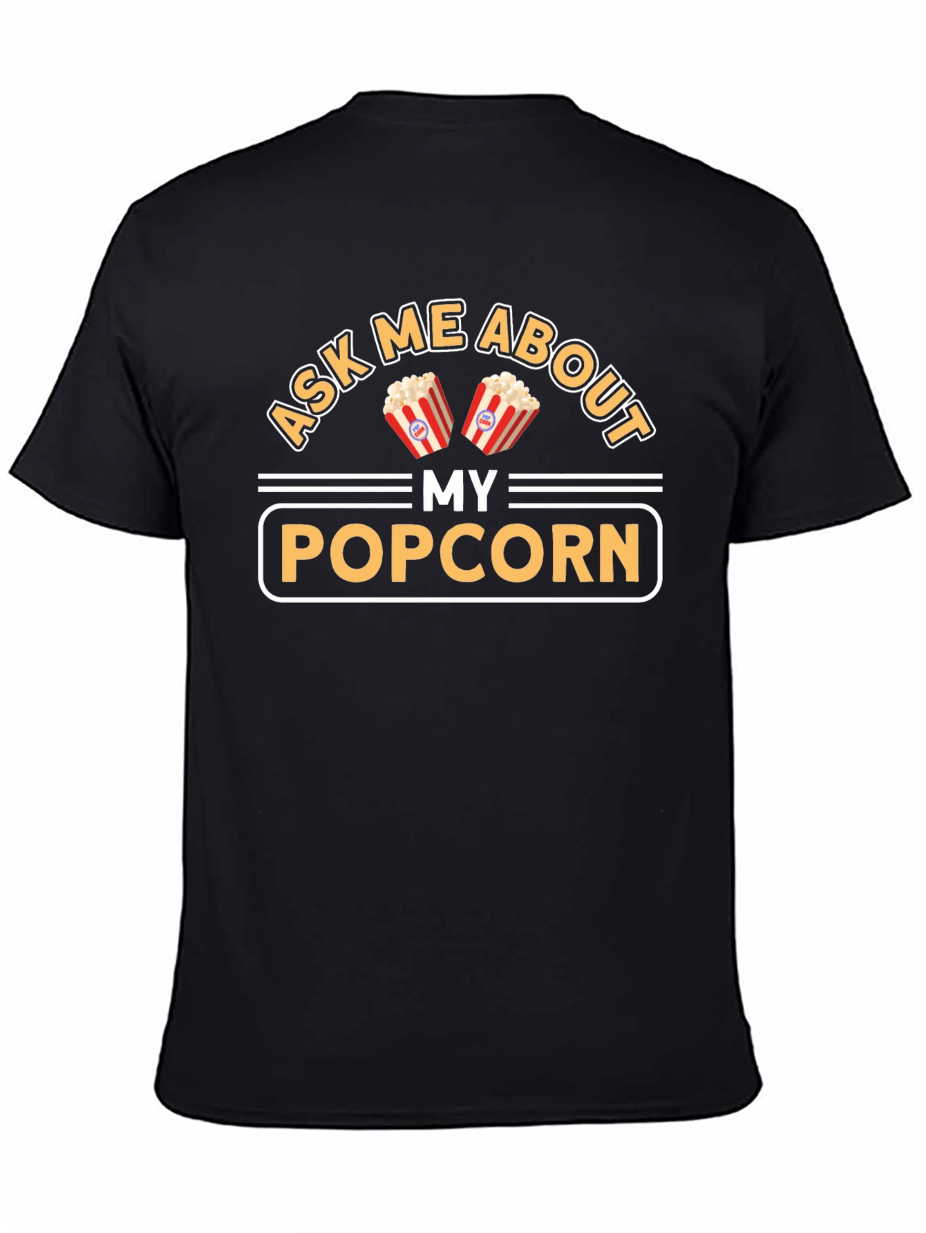 Ask Me About My Popcorn T-Shirt