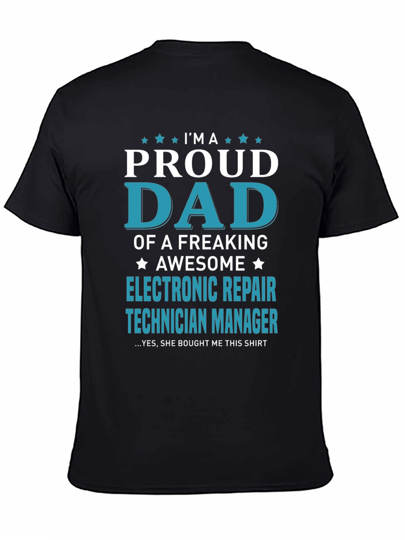Proud Dad Electronic Repair Technician Manager T-Shirt
