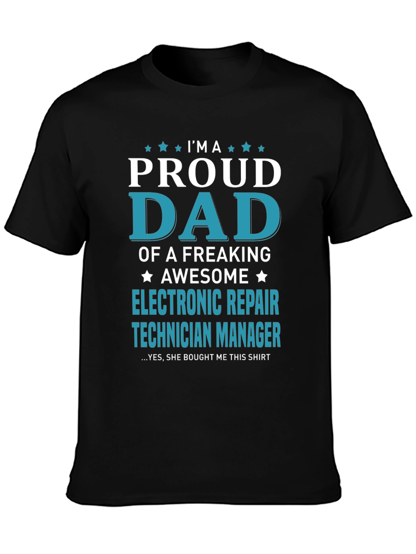 Proud Dad Electronic Repair Technician Manager T-Shirt