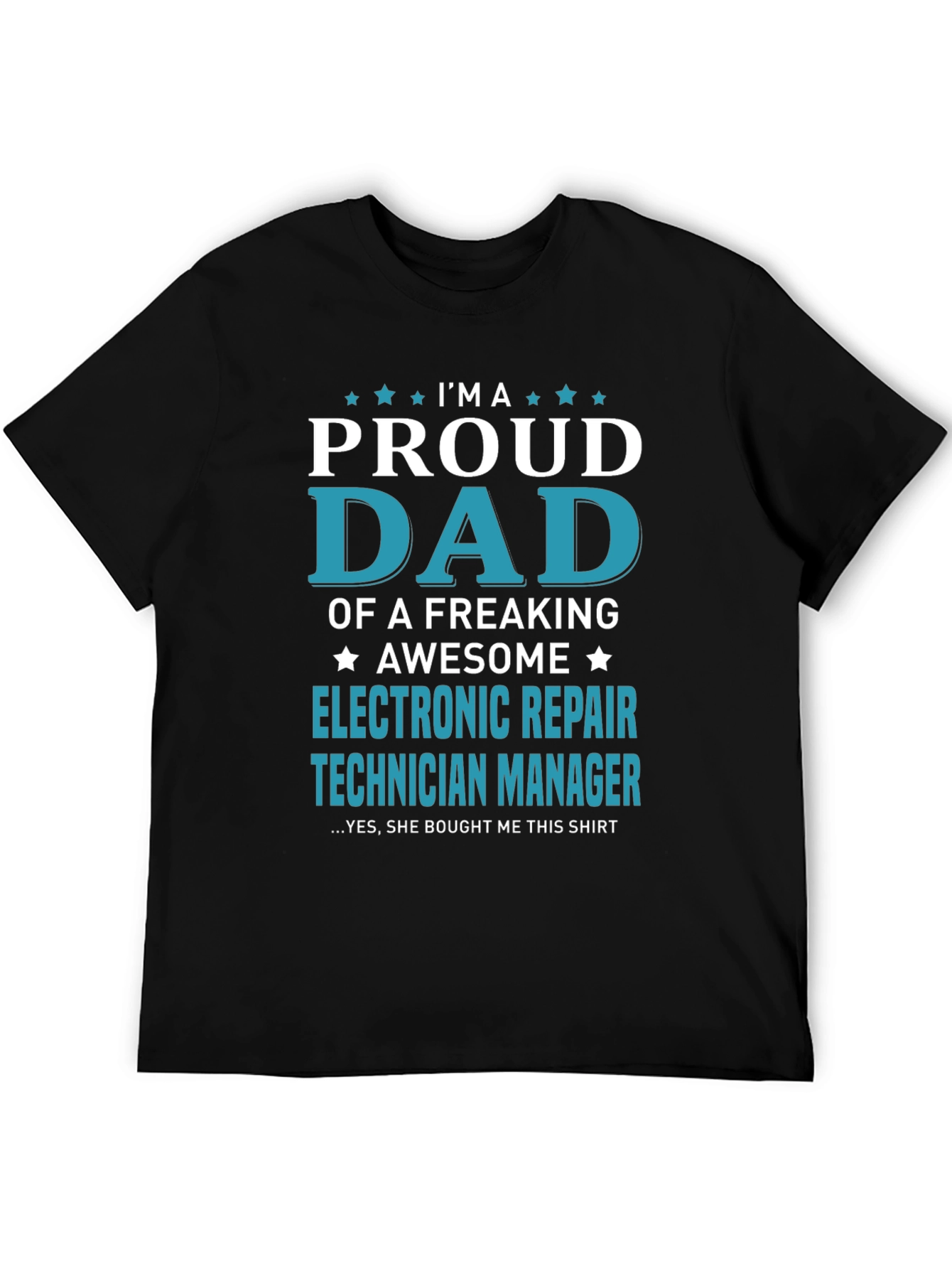 Proud Dad Electronic Repair Technician Manager T-Shirt
