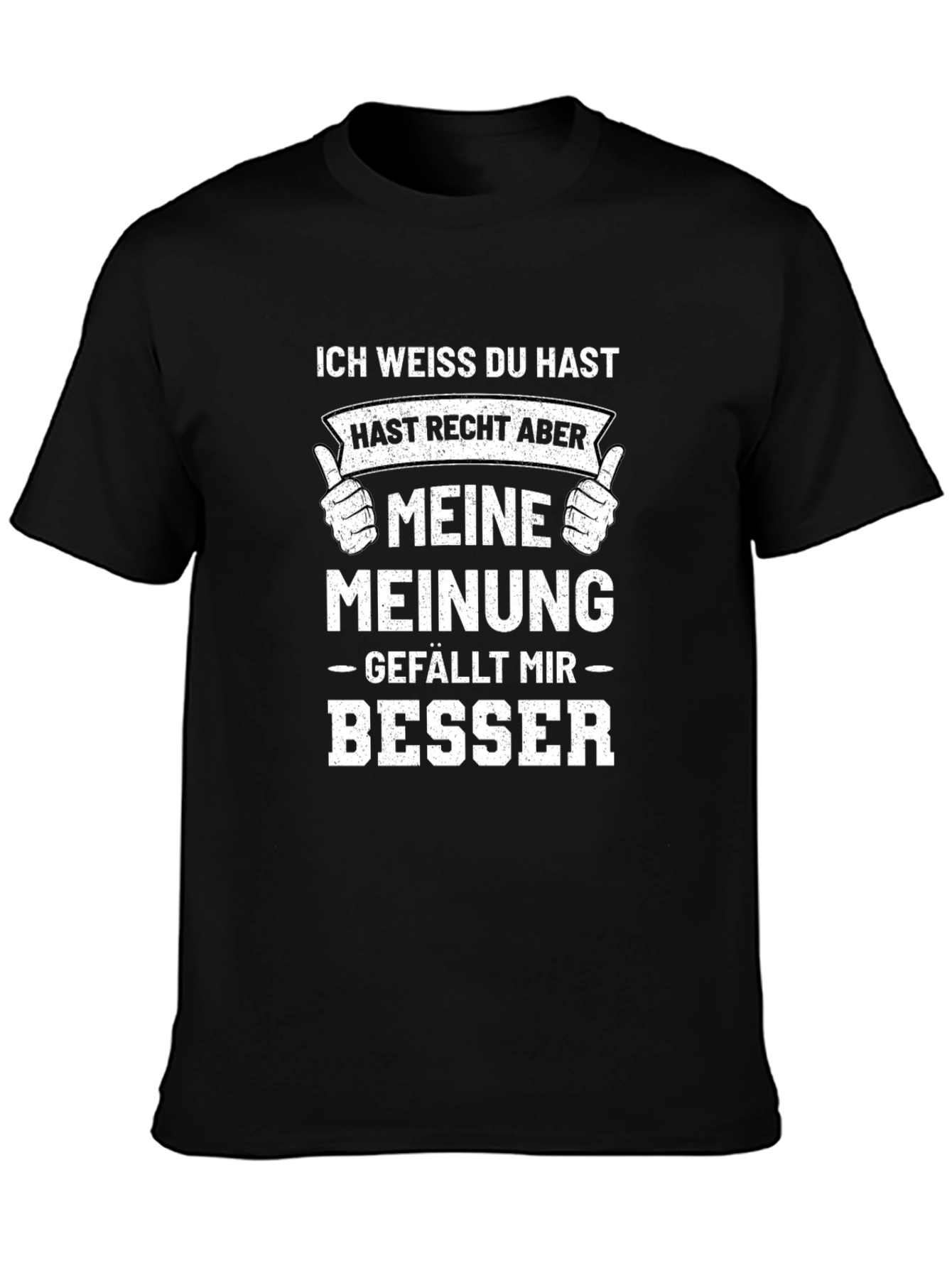 Funny German Saying T-Shirt - Meine Meinung!