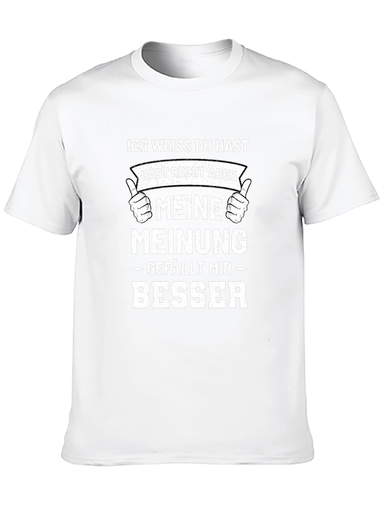 Funny German Saying T-Shirt - Meine Meinung!