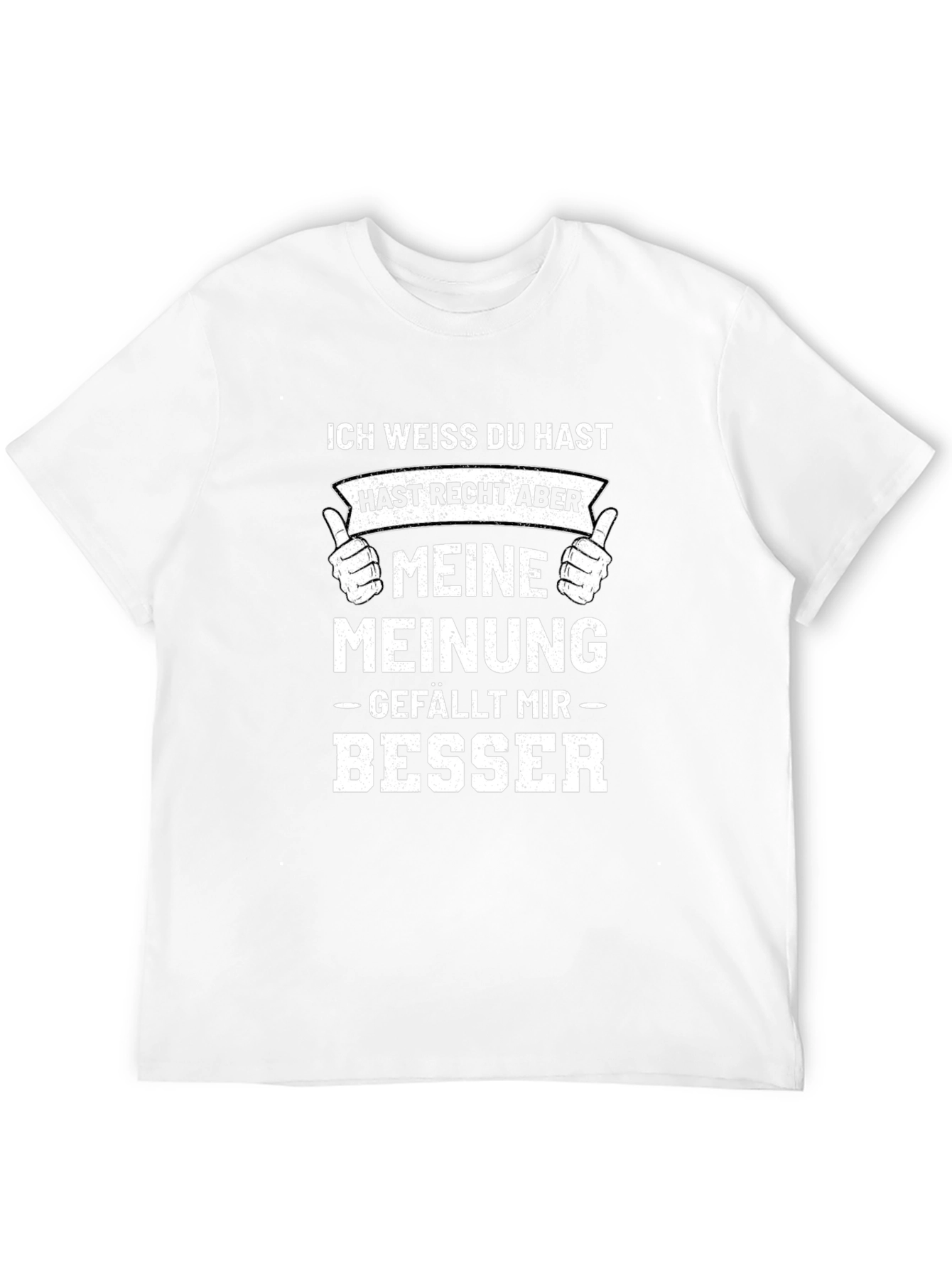 Funny German Saying T-Shirt - Meine Meinung!
