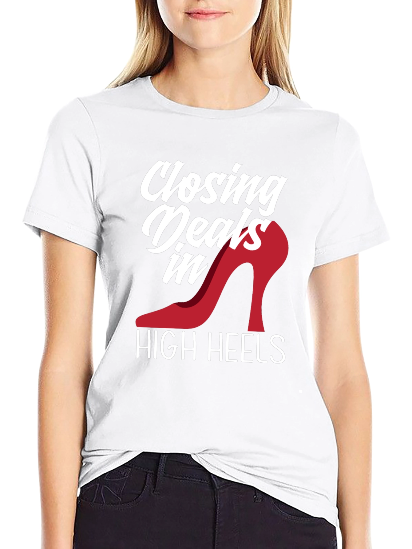 Closing Deals in High Heels T-Shirt