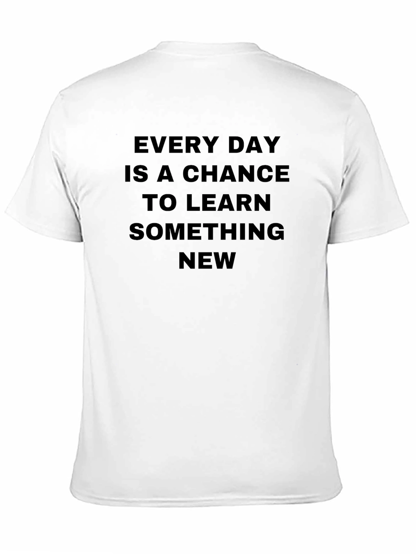 Inspirational Black T-Shirt: Learn Something New Daily