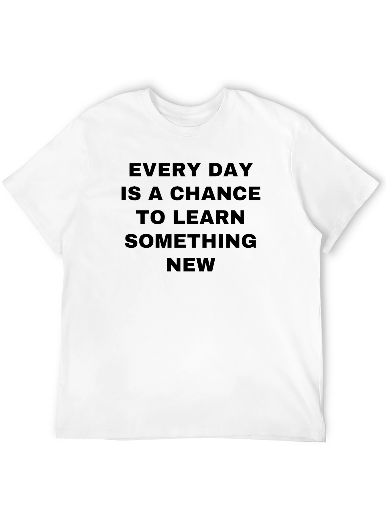 Inspirational Black T-Shirt: Learn Something New Daily