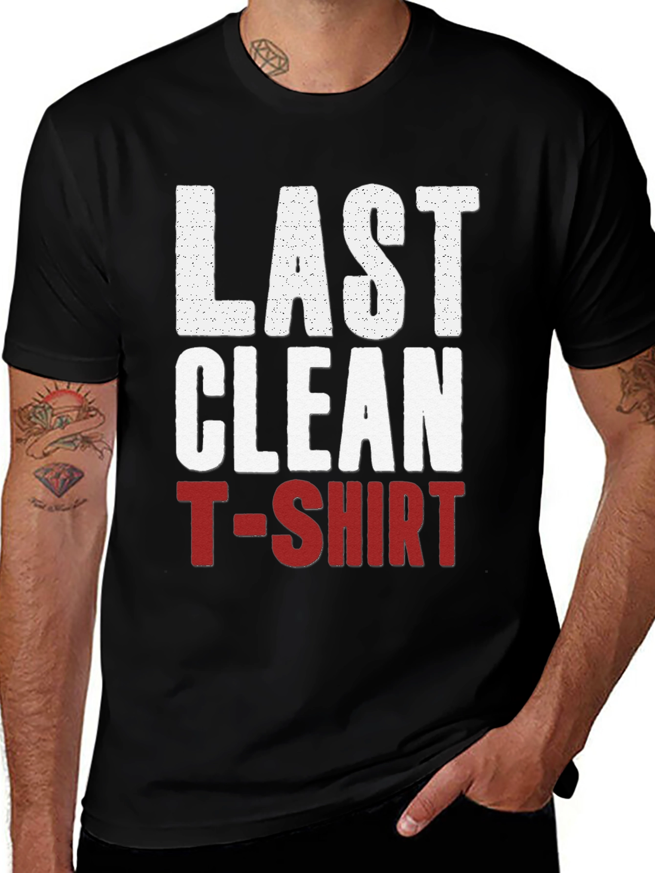 Last Clean T-Shirt Graphic Tee - Funny Novelty Shirt
