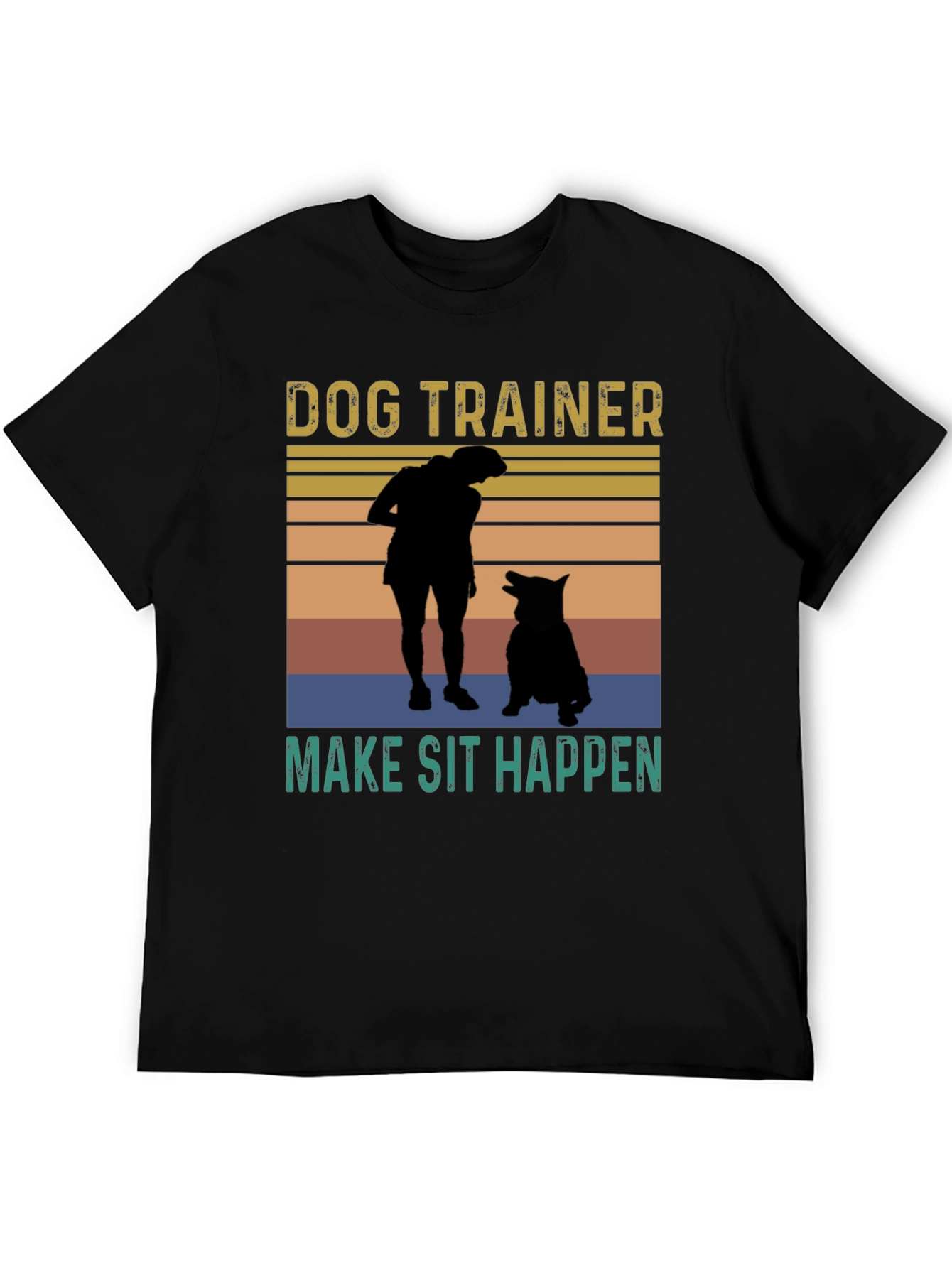 Dog Trainer T-Shirt - Make Sit Happen Graphic Tee