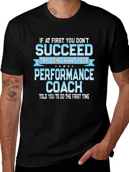 Performance Coach T-Shirt - Motivational Tee