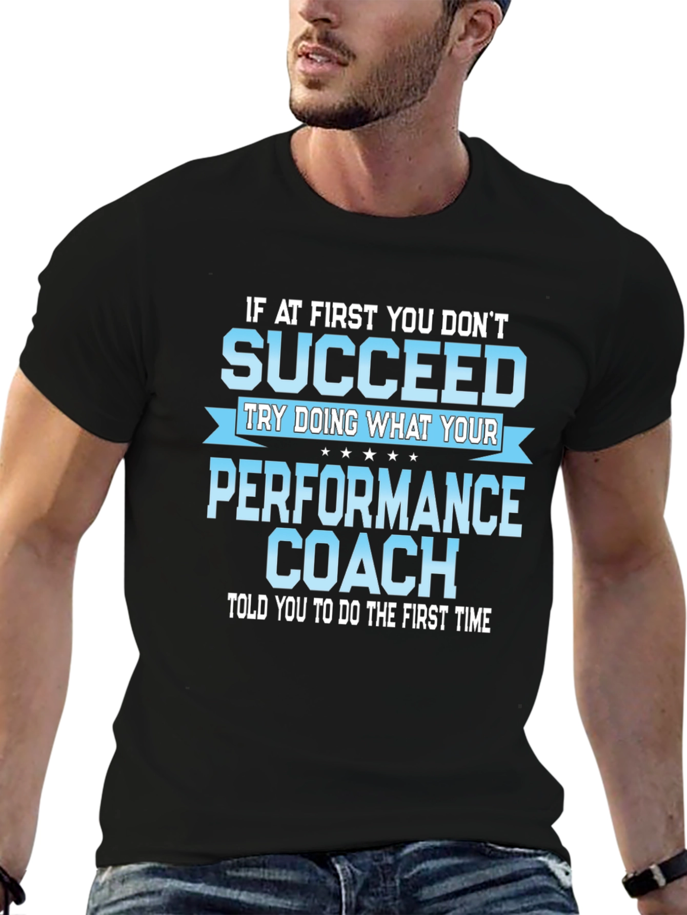 Performance Coach T-Shirt - Motivational Tee