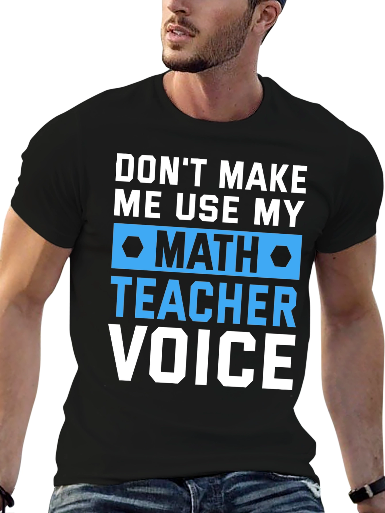 Math Teacher Voice T-Shirt Funny Gift
