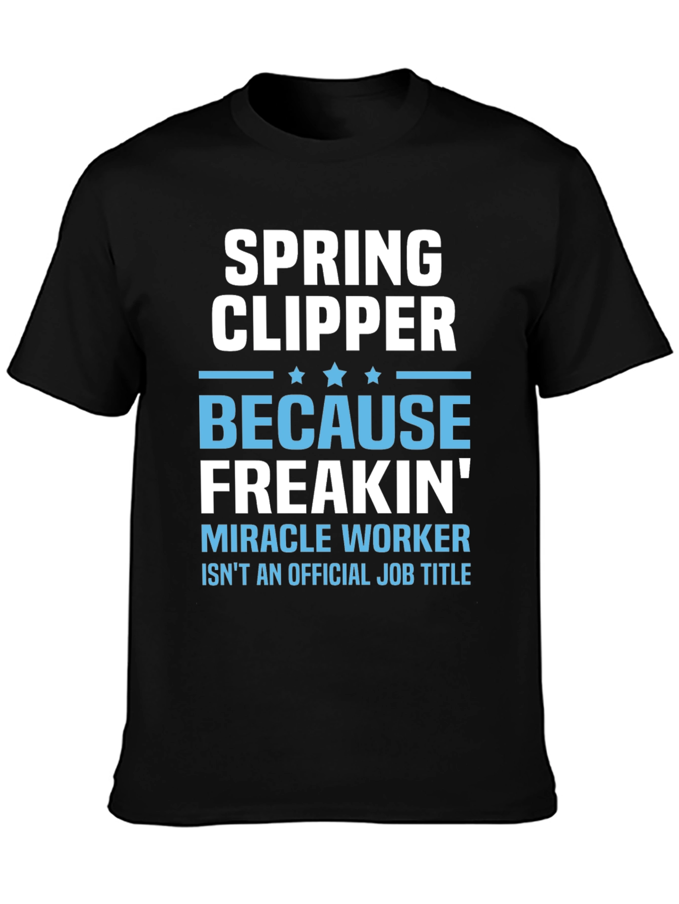 Spring Clipper Miracle Worker T-Shirt