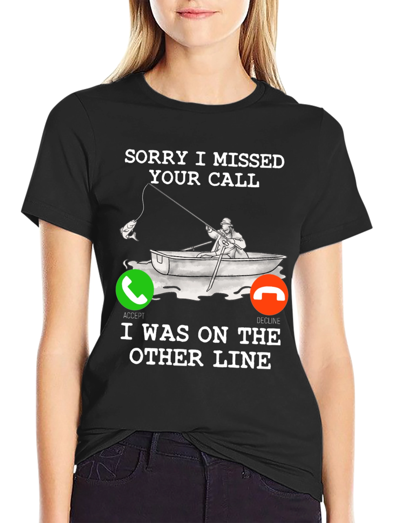 Sorry I Missed Your Call Fishing T-Shirt