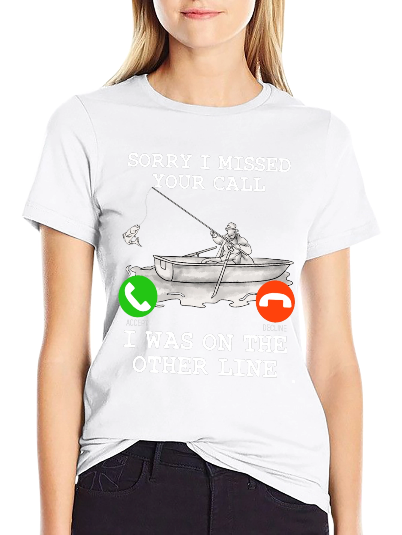Sorry I Missed Your Call Fishing T-Shirt