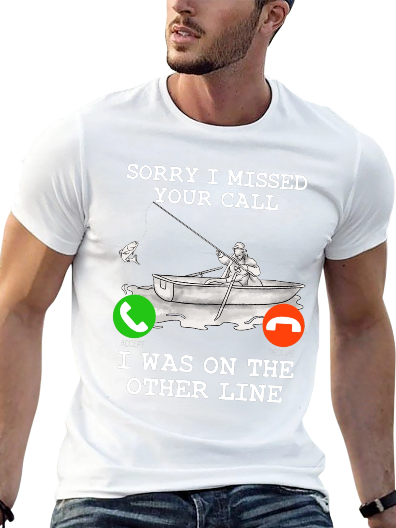 Sorry I Missed Your Call Fishing T-Shirt