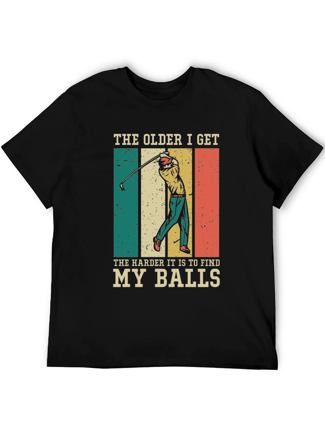 Funny Golf T-Shirt: The Older I Get