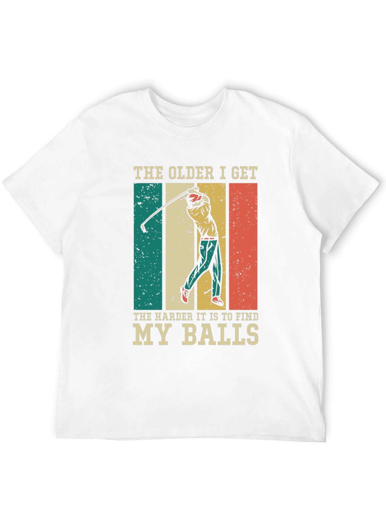 Funny Golf T-Shirt: The Older I Get