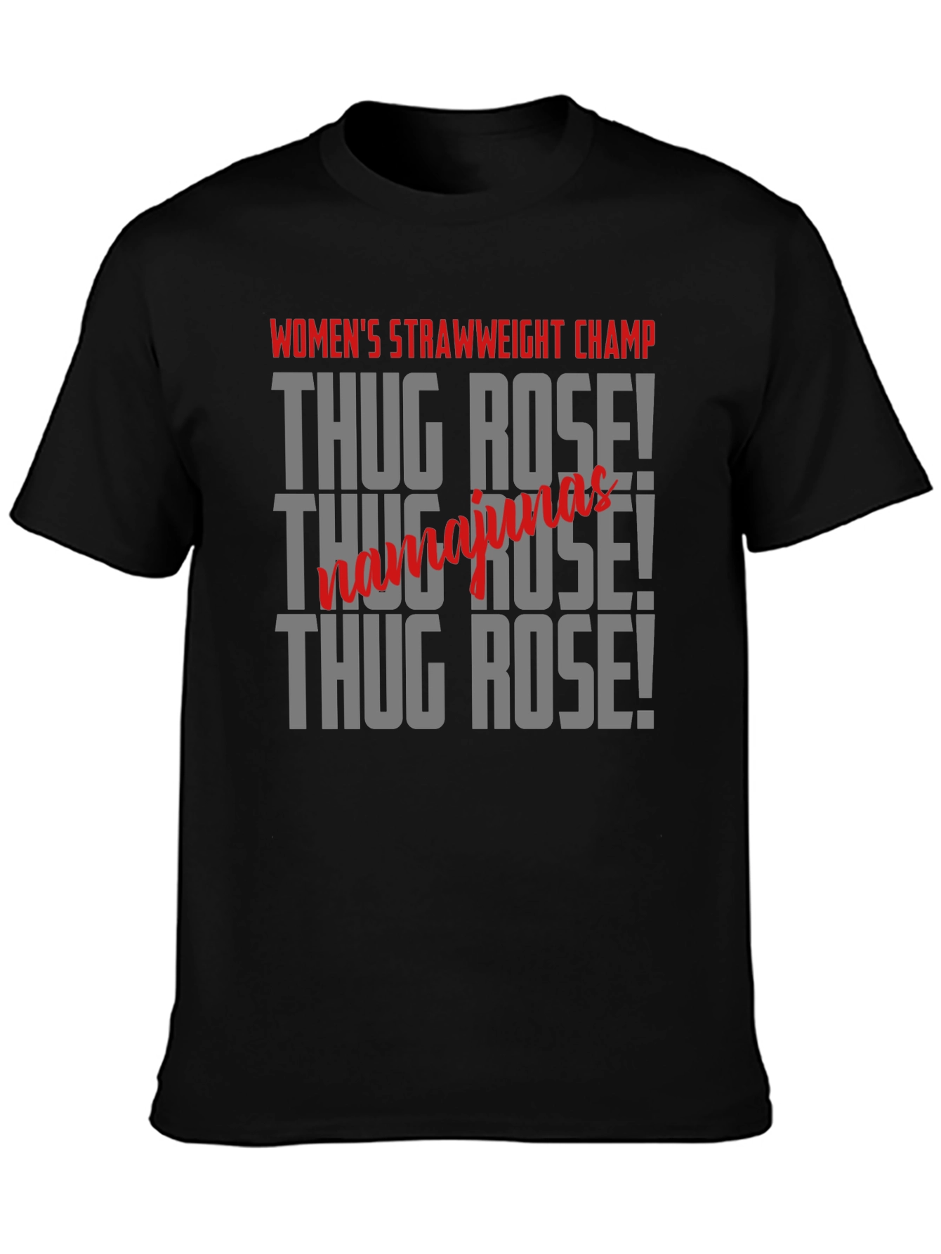Thug Rose T-Shirt Womens Strawweight Champ