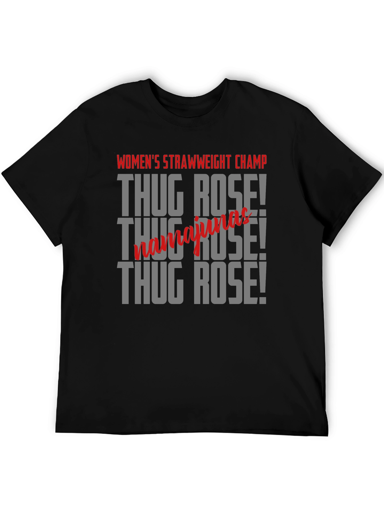 Thug Rose T-Shirt Womens Strawweight Champ