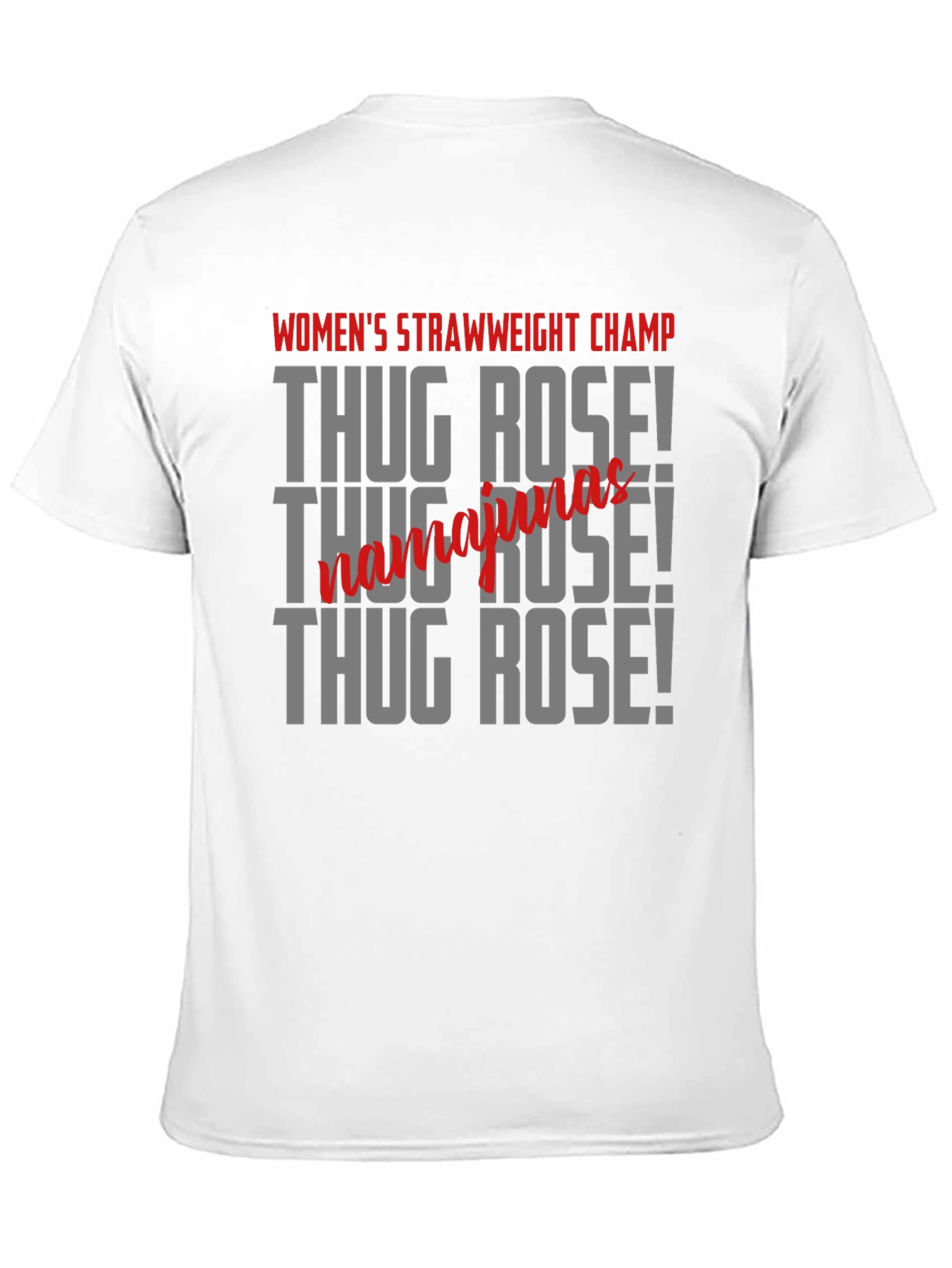 Thug Rose T-Shirt Womens Strawweight Champ