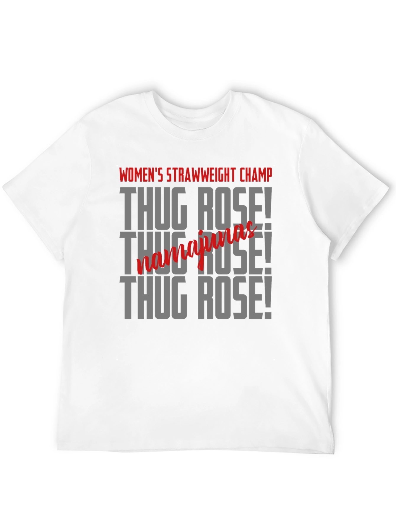 Thug Rose T-Shirt Womens Strawweight Champ