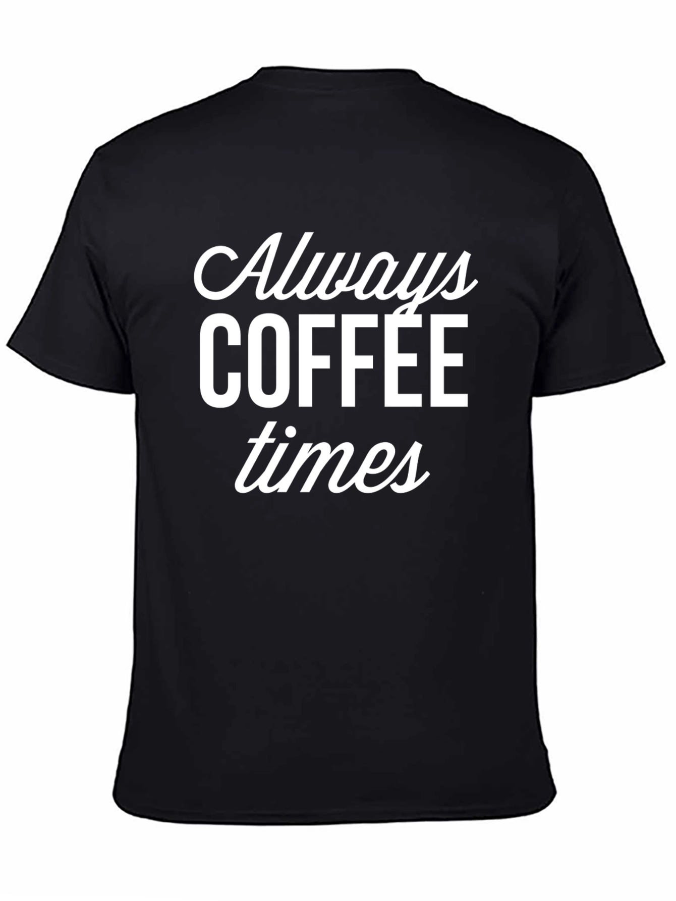 Always Coffee Times Black Graphic Tee