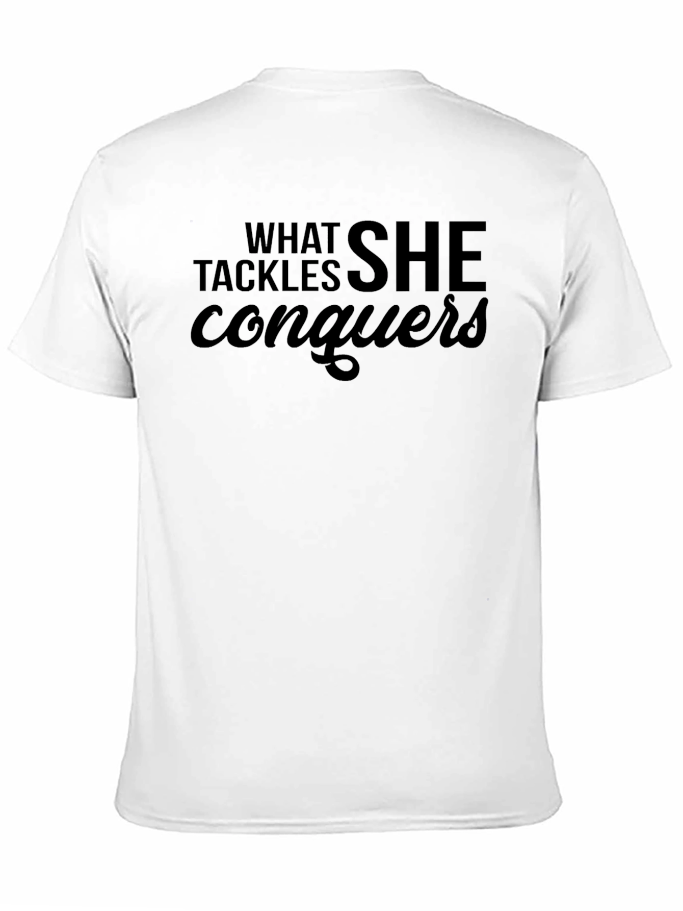 What She Tackles Conquers T-Shirt