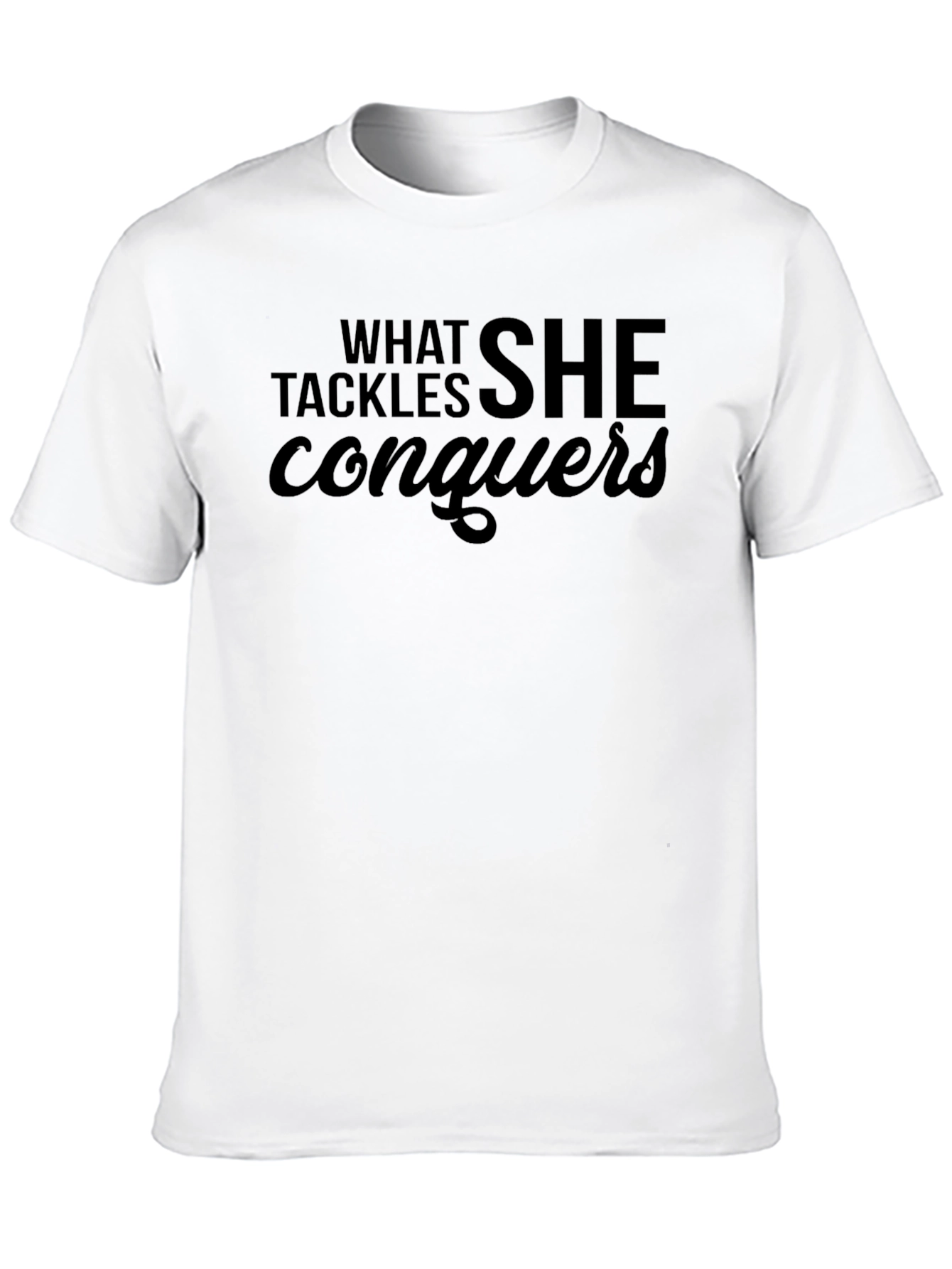 What She Tackles Conquers T-Shirt