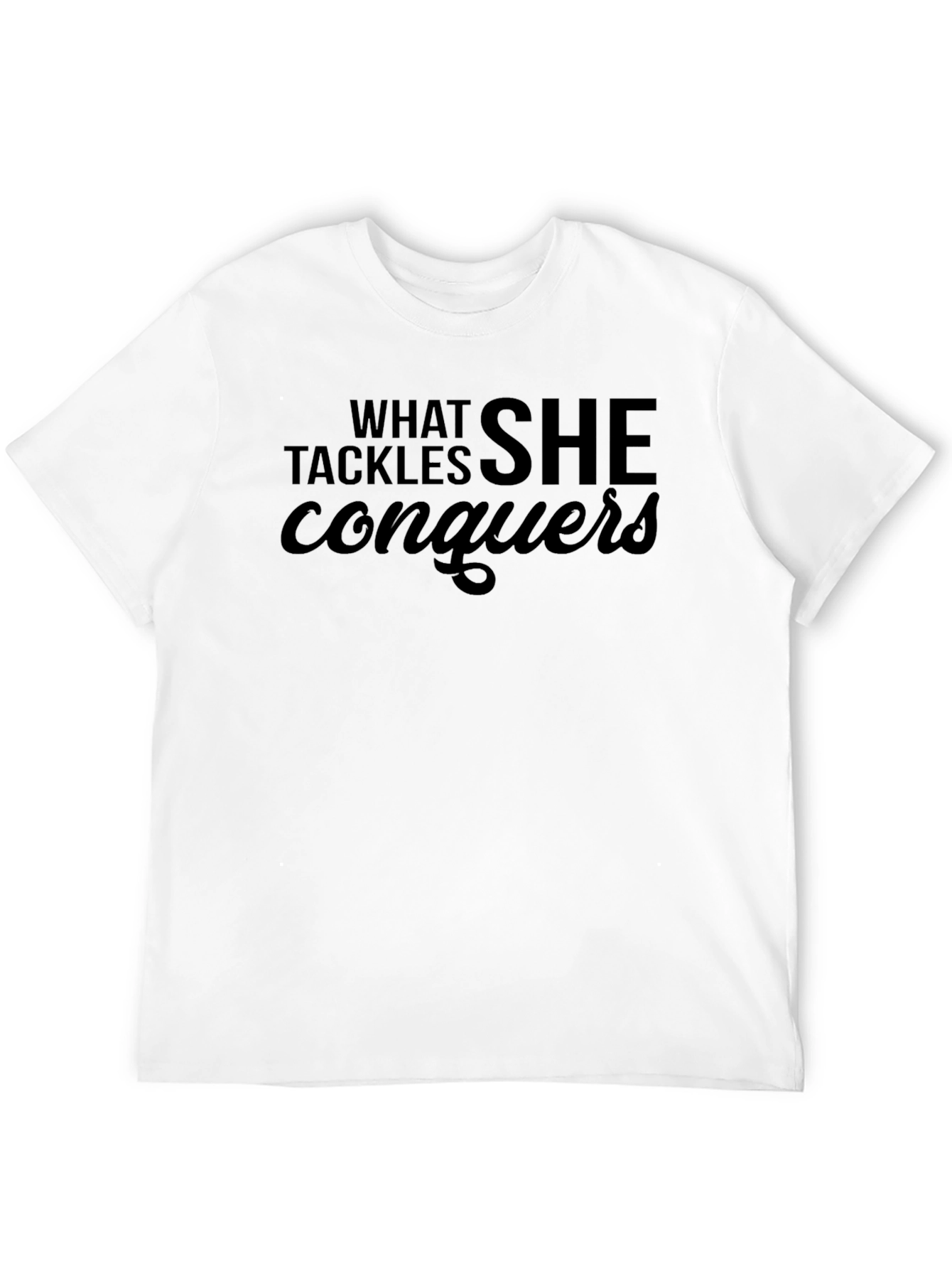 What She Tackles Conquers T-Shirt