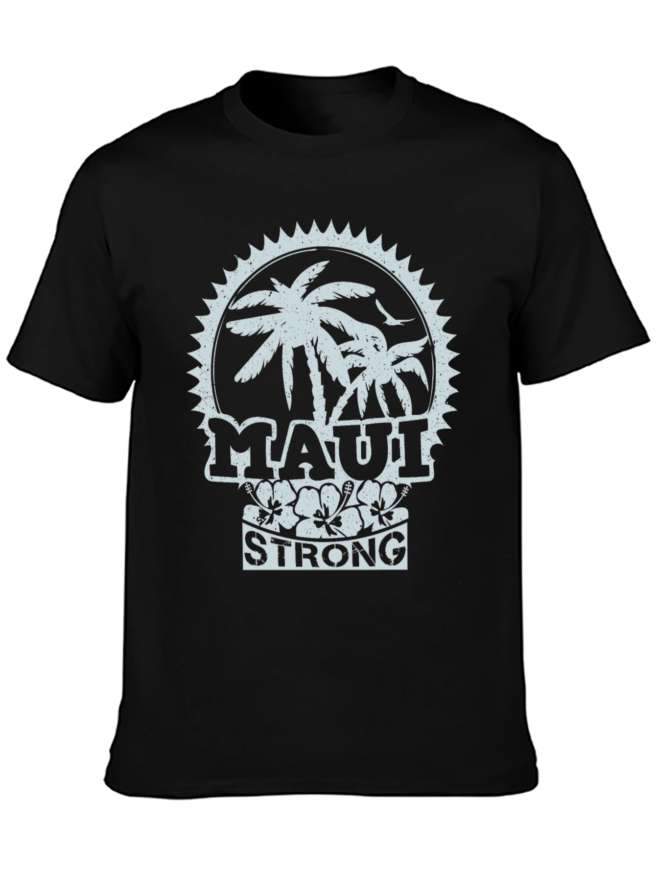 Maui Strong T-Shirt - Hawaiian Island Tee
