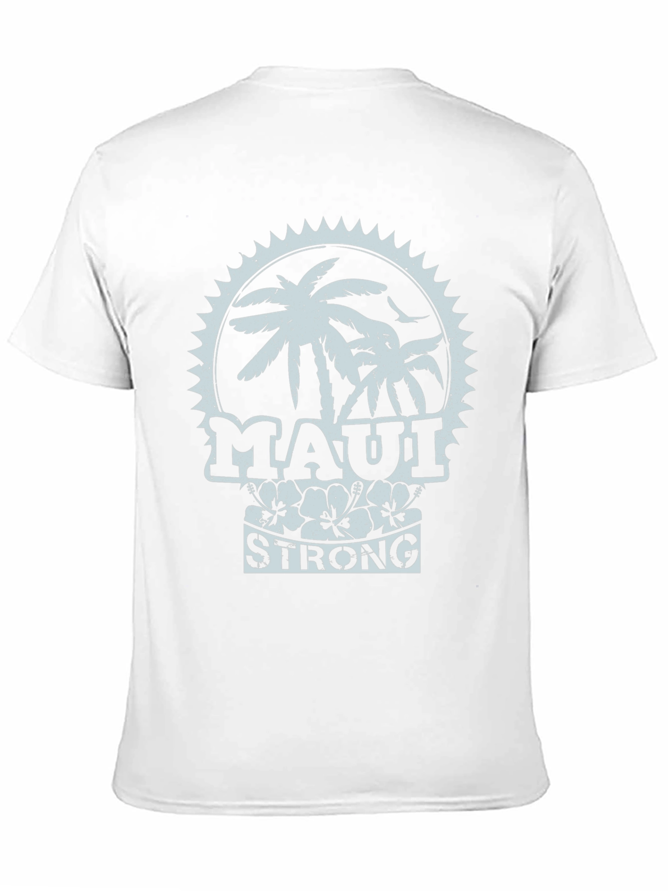Maui Strong T-Shirt - Hawaiian Island Tee