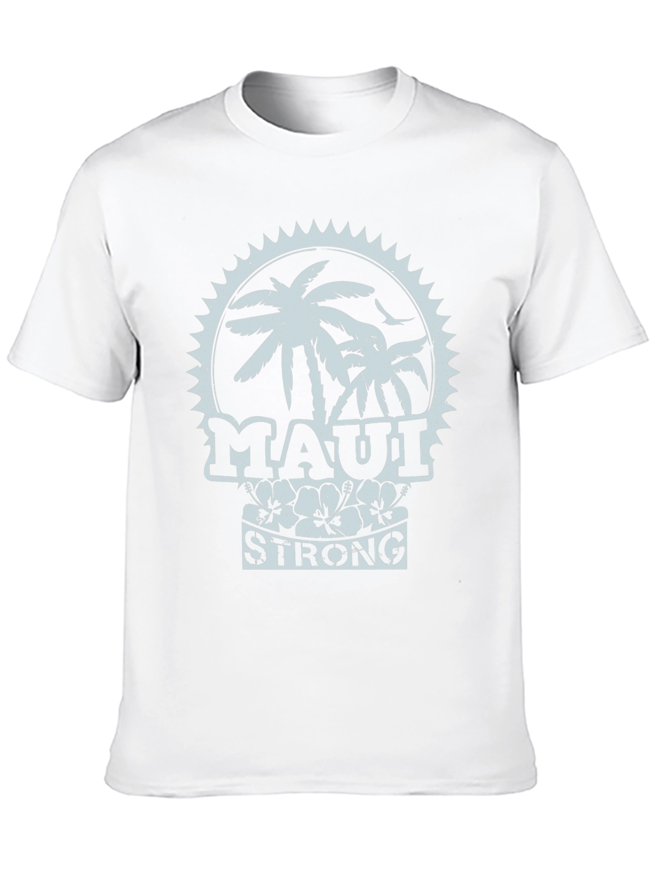 Maui Strong T-Shirt - Hawaiian Island Tee