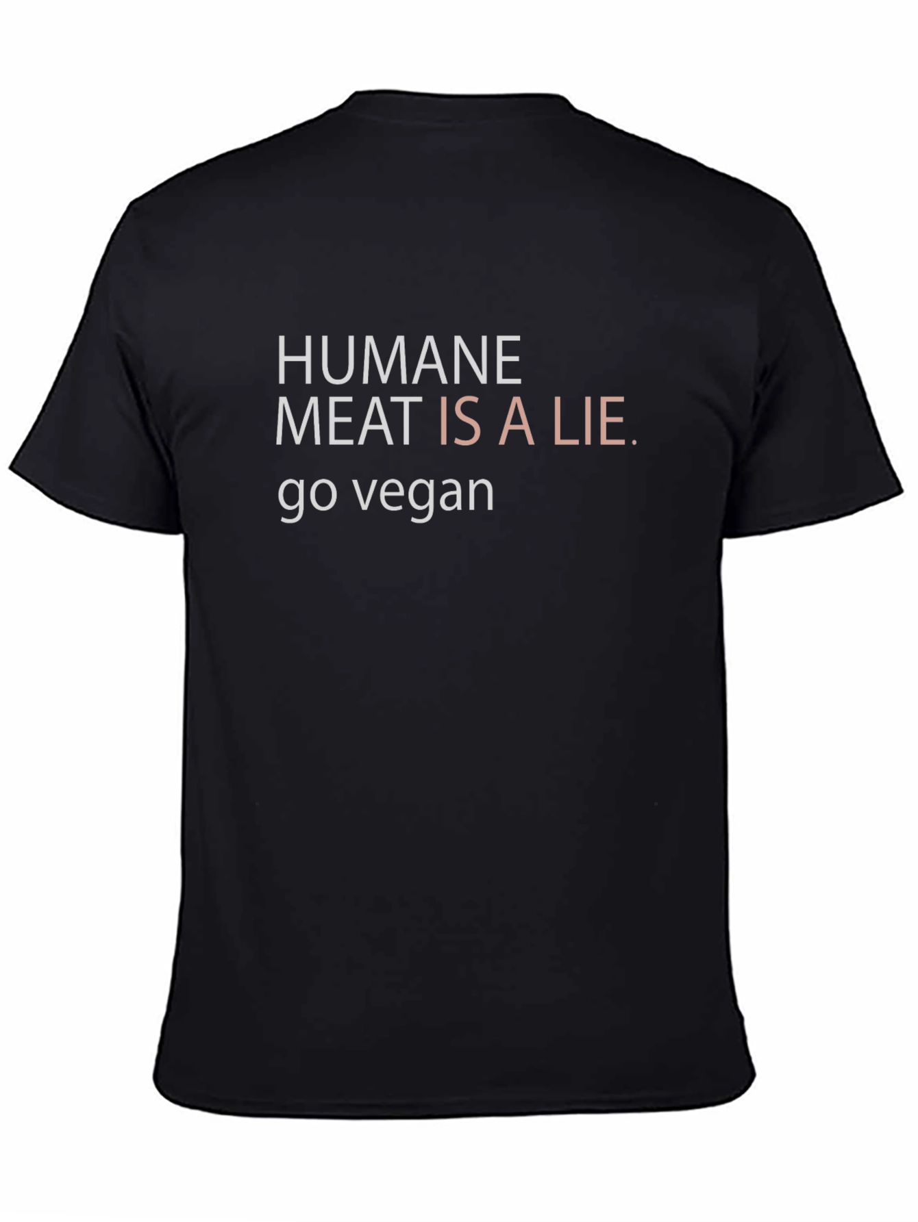 Humane Meat is a Lie Vegan T-Shirt