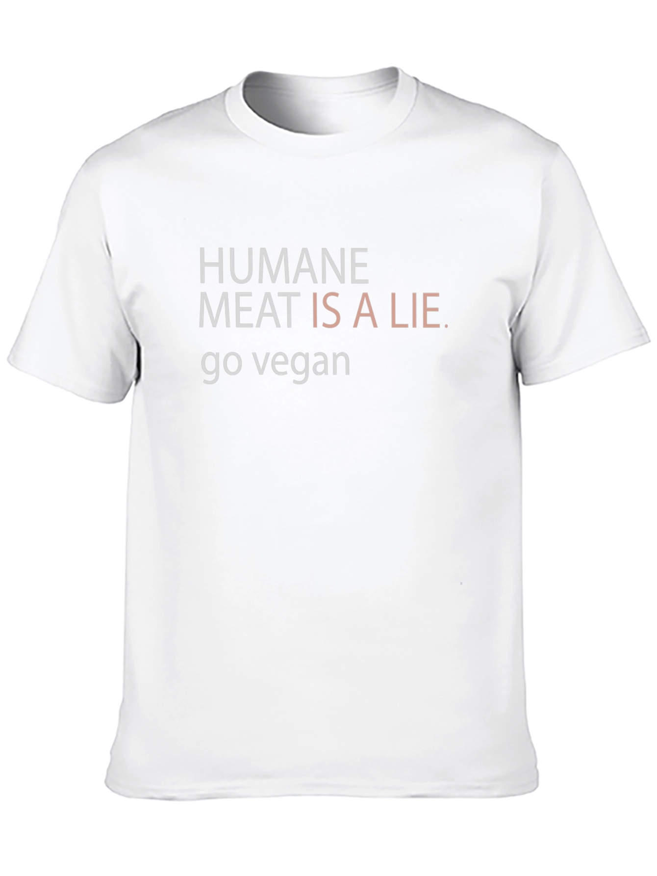 Humane Meat is a Lie Vegan T-Shirt
