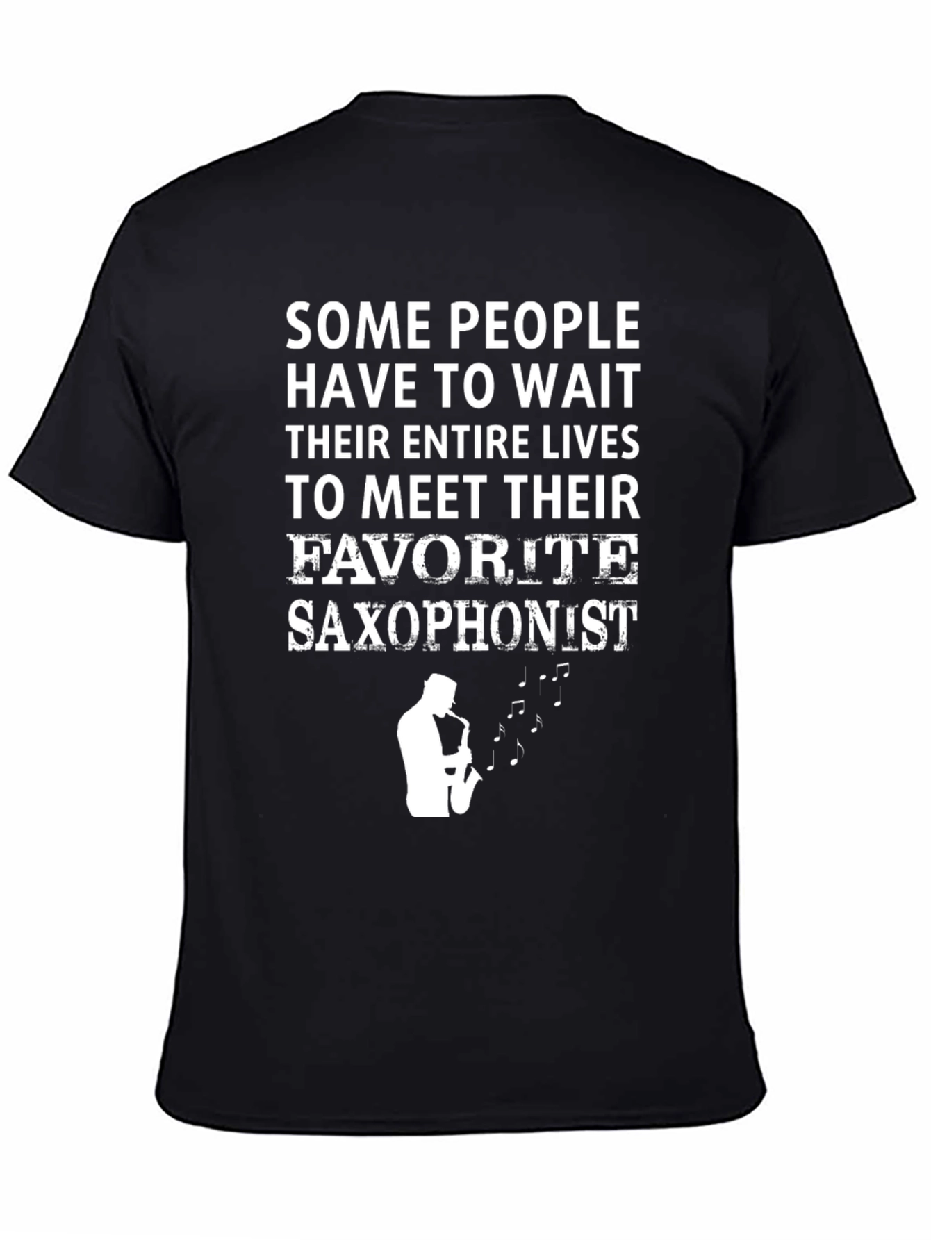 Saxophonist T-Shirt: Meet Your Favorite Musician!
