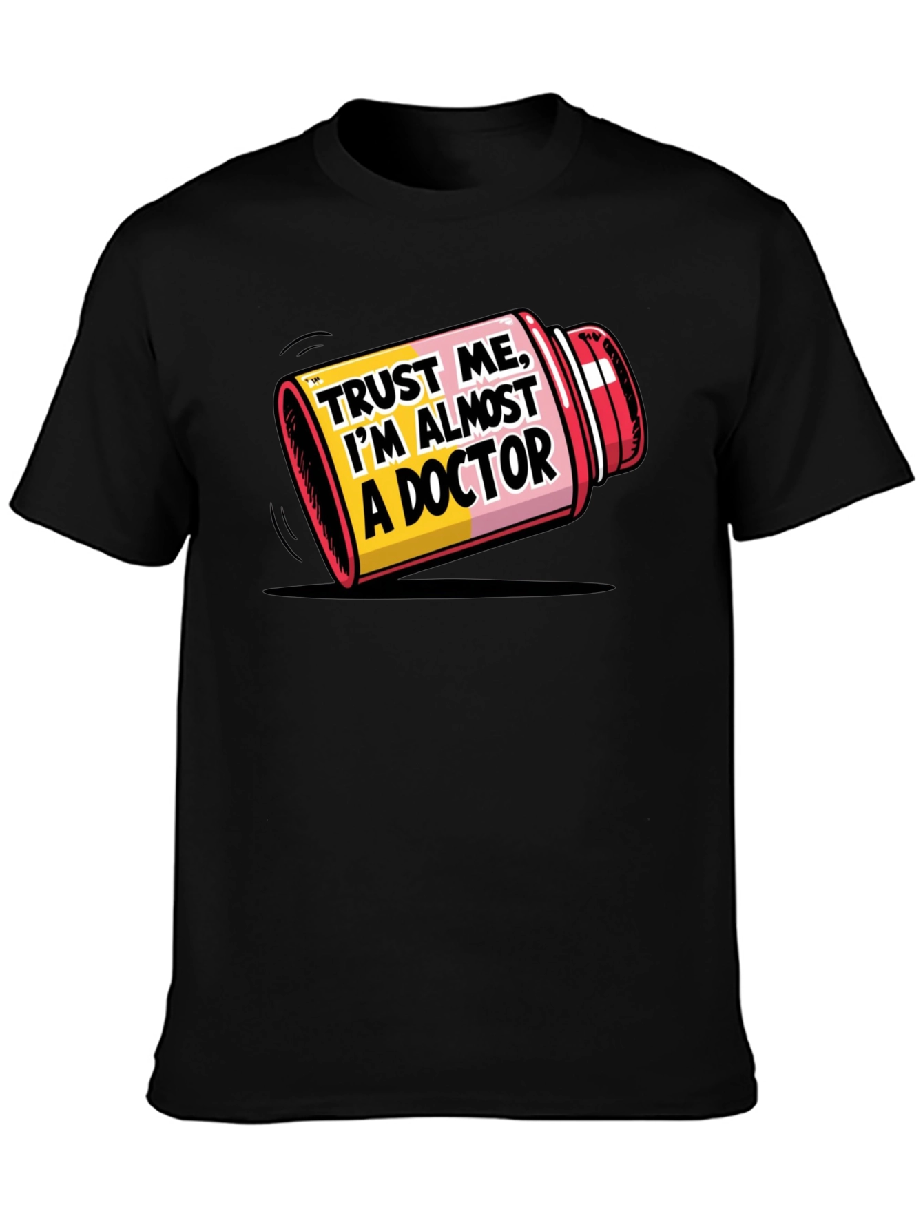 Trust Me Almost A Doctor T-Shirt