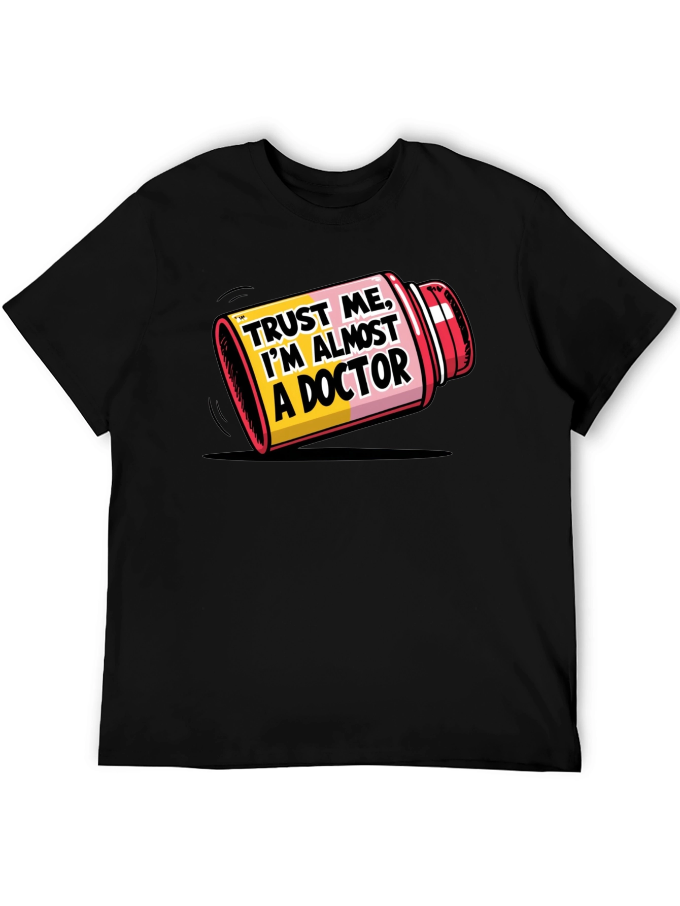 Trust Me Almost A Doctor T-Shirt