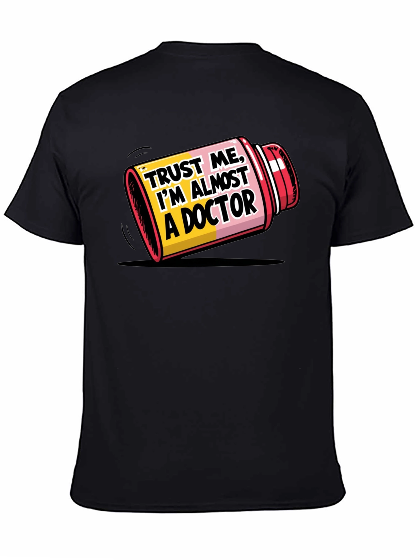 Trust Me Almost A Doctor T-Shirt