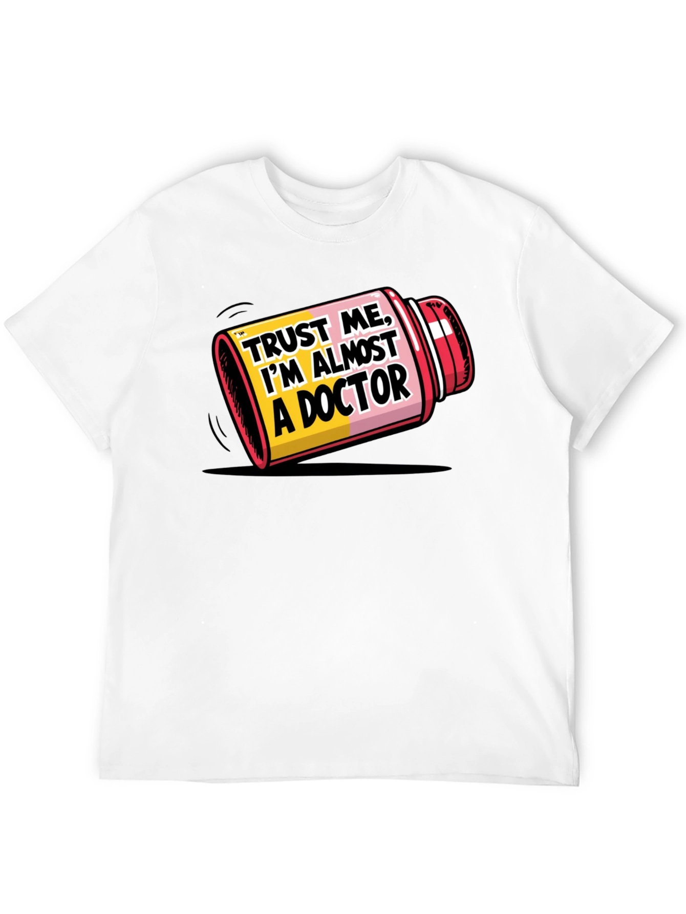 Trust Me Almost A Doctor T-Shirt