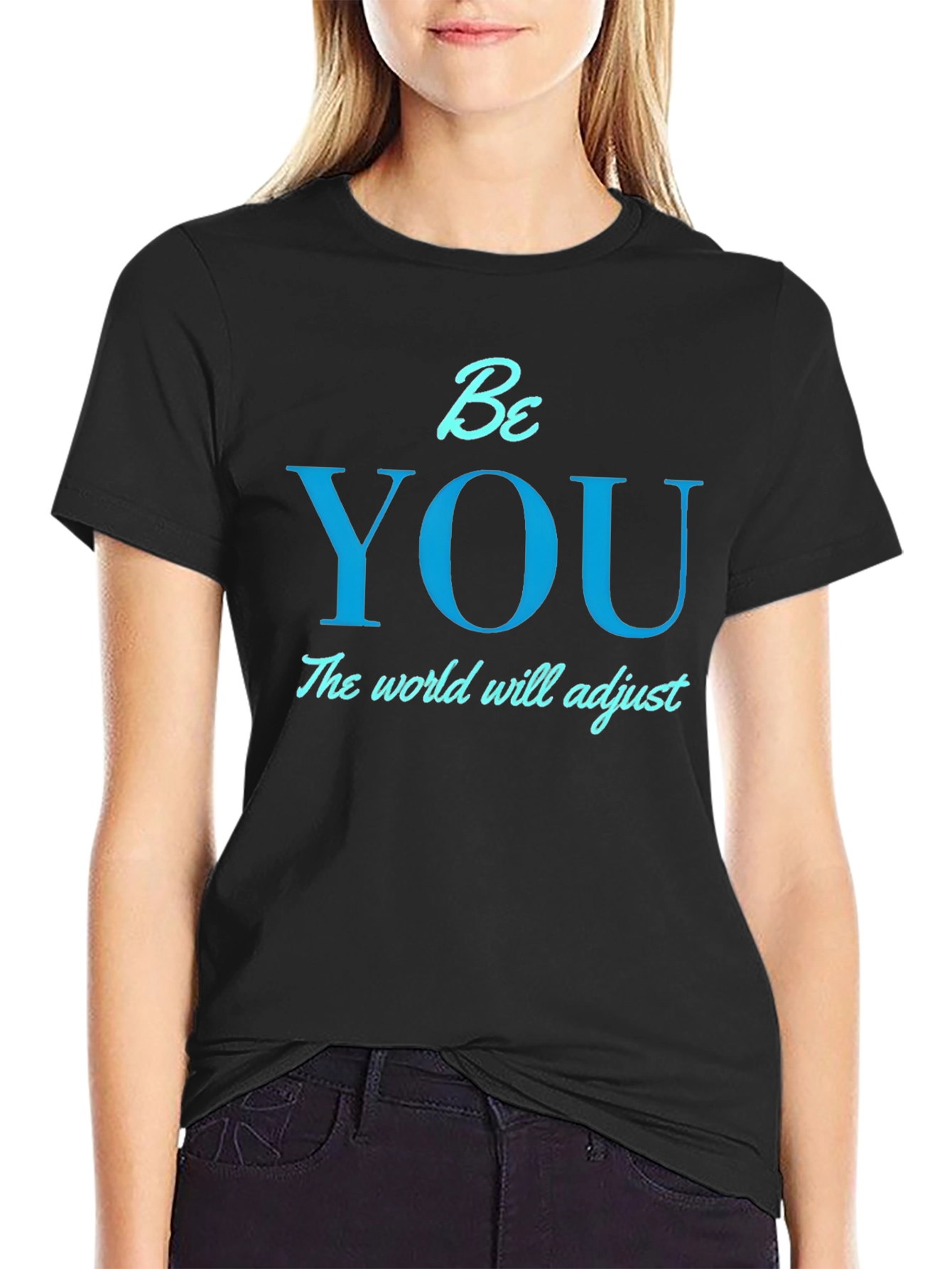 Be You T-Shirt - Motivational Tee