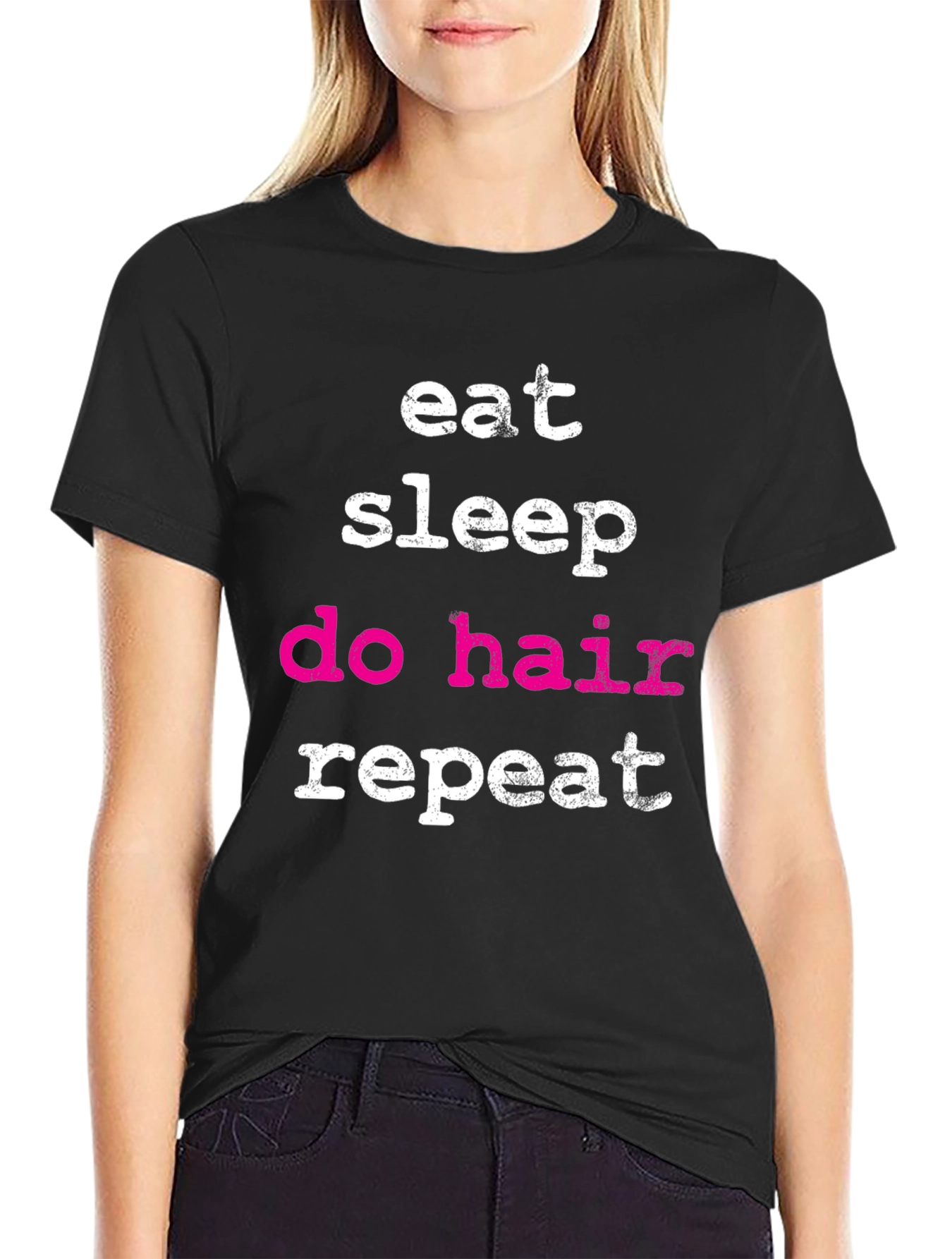 Eat Sleep Do Hair Repeat - Black T-Shirt
