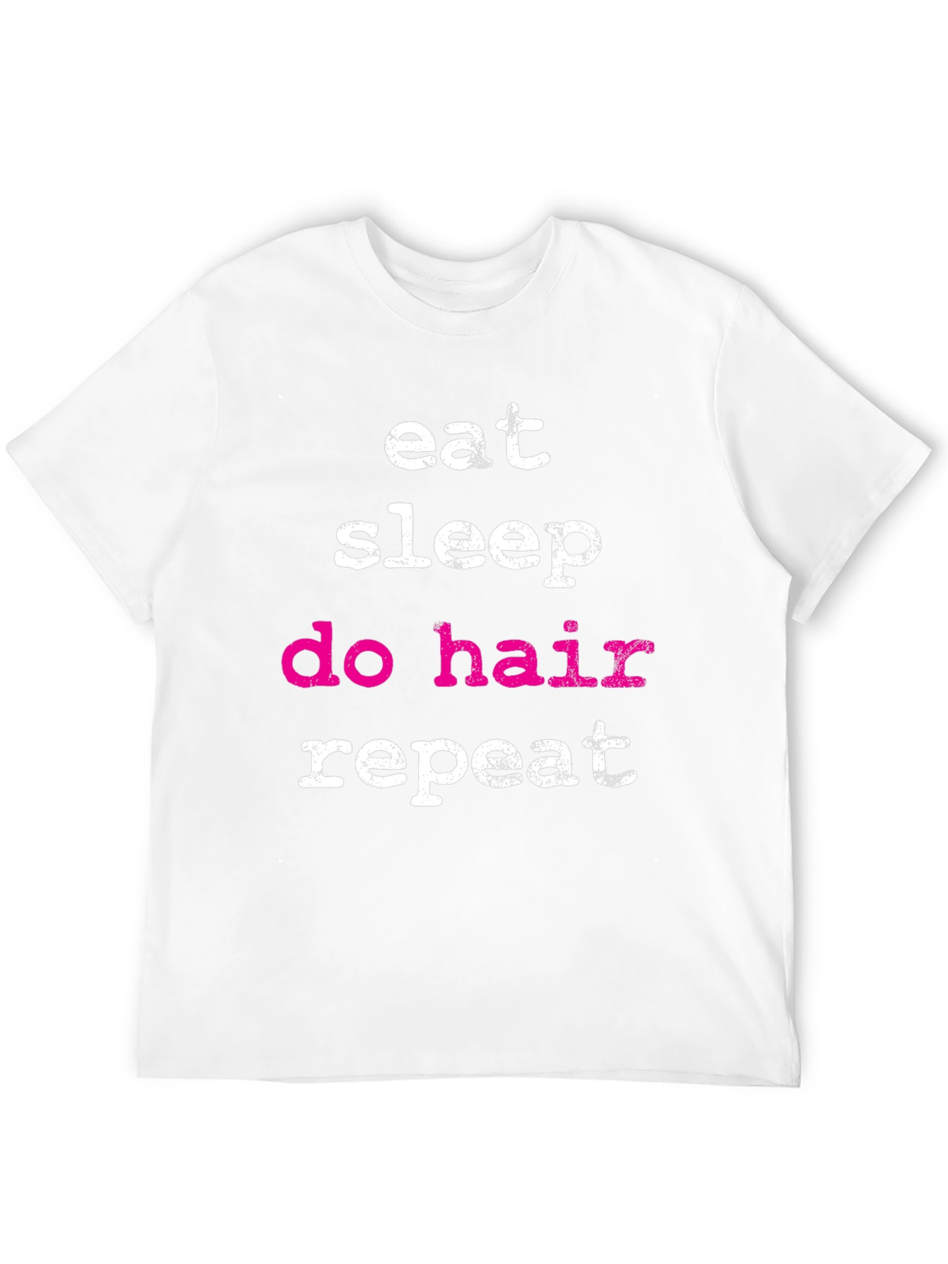 Eat Sleep Do Hair Repeat - Black T-Shirt