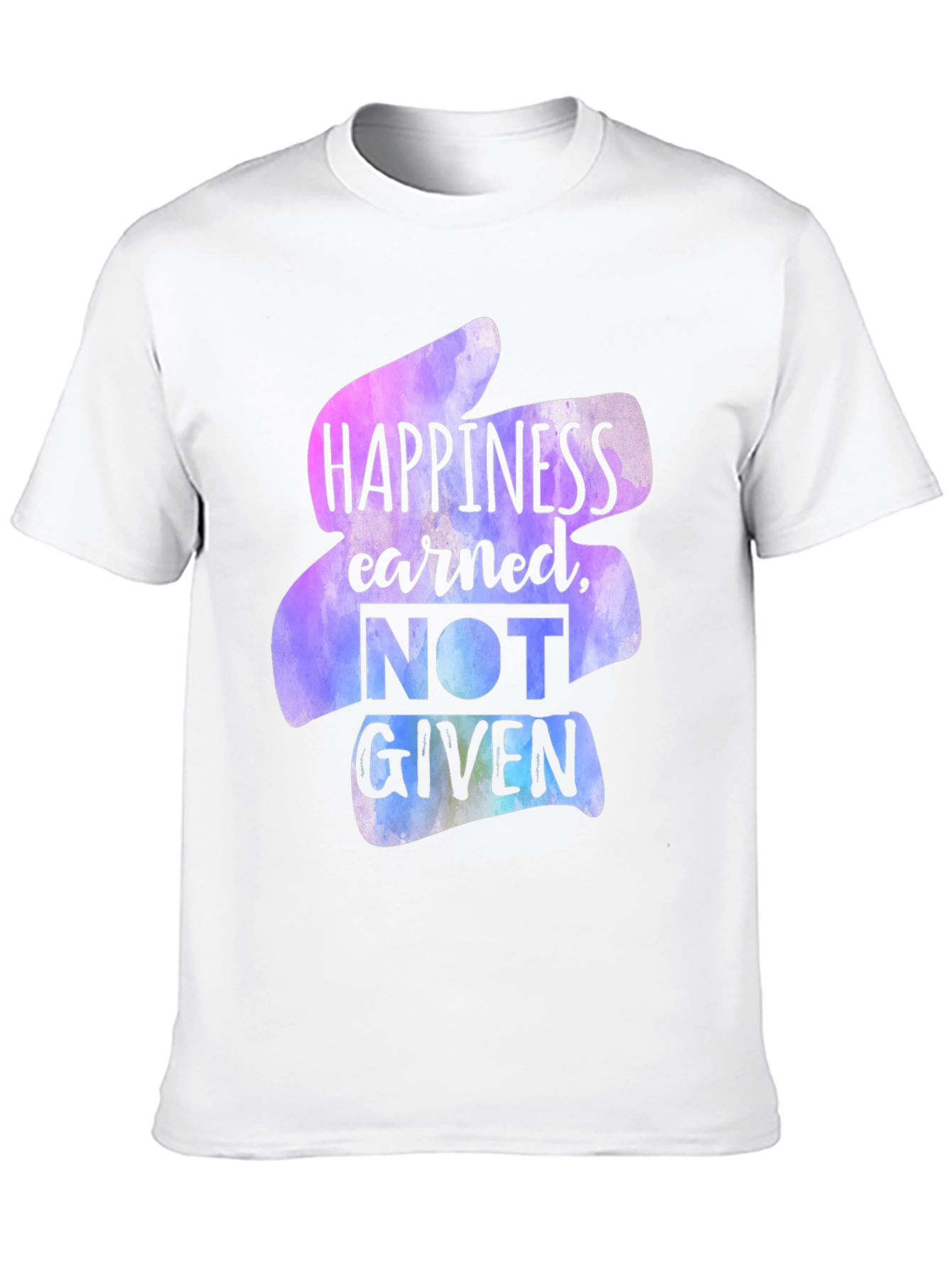 Happiness Earned T-Shirt - Motivational Graphic Tee