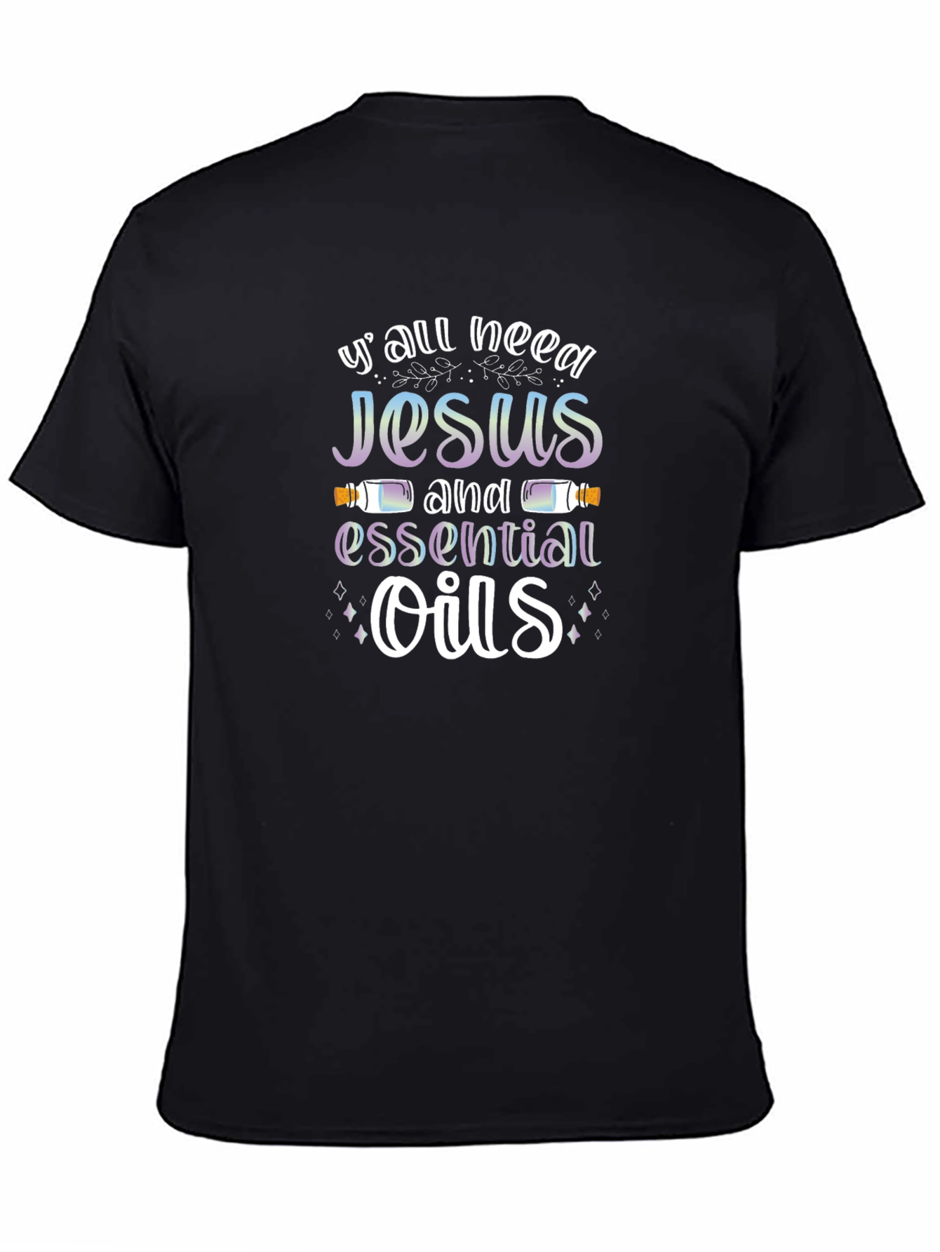 Yall Need Jesus and Essential Oils T-Shirt