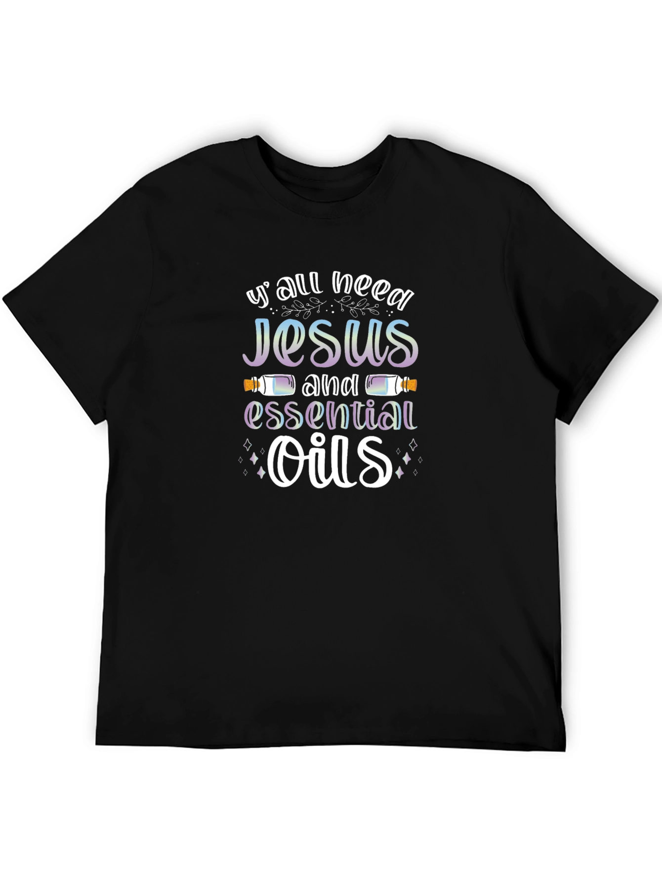 Yall Need Jesus and Essential Oils T-Shirt