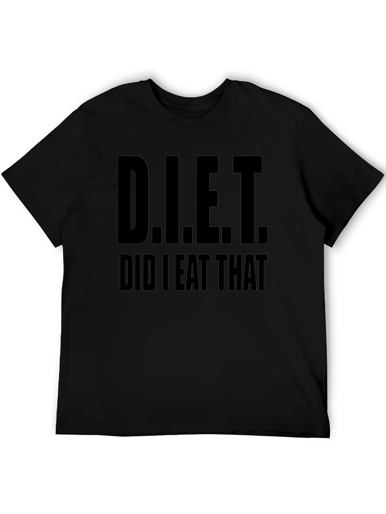 D.I.E.T. Did I Eat That T-Shirt