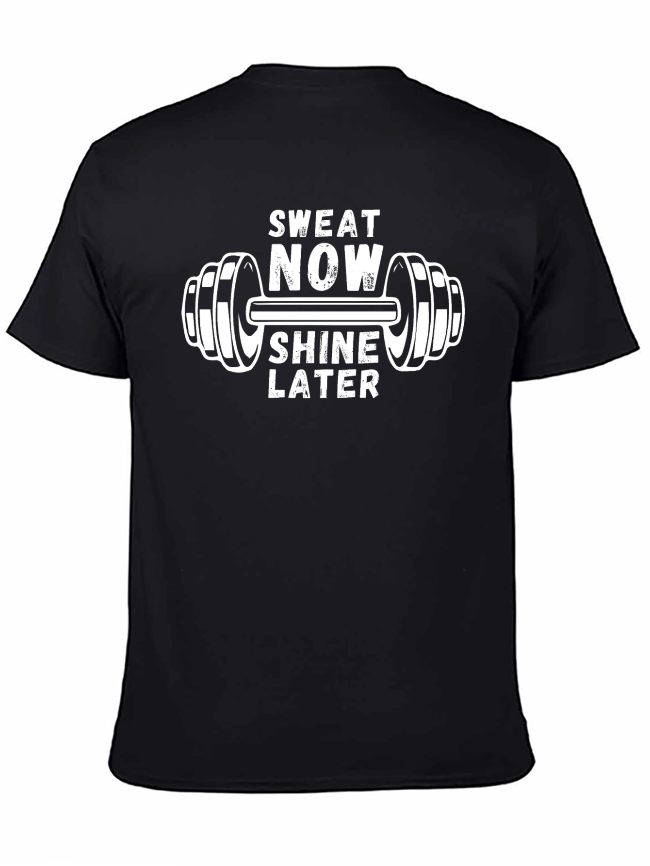 Sweat Now Shine Later Graphic T-Shirt - Gym Motivation