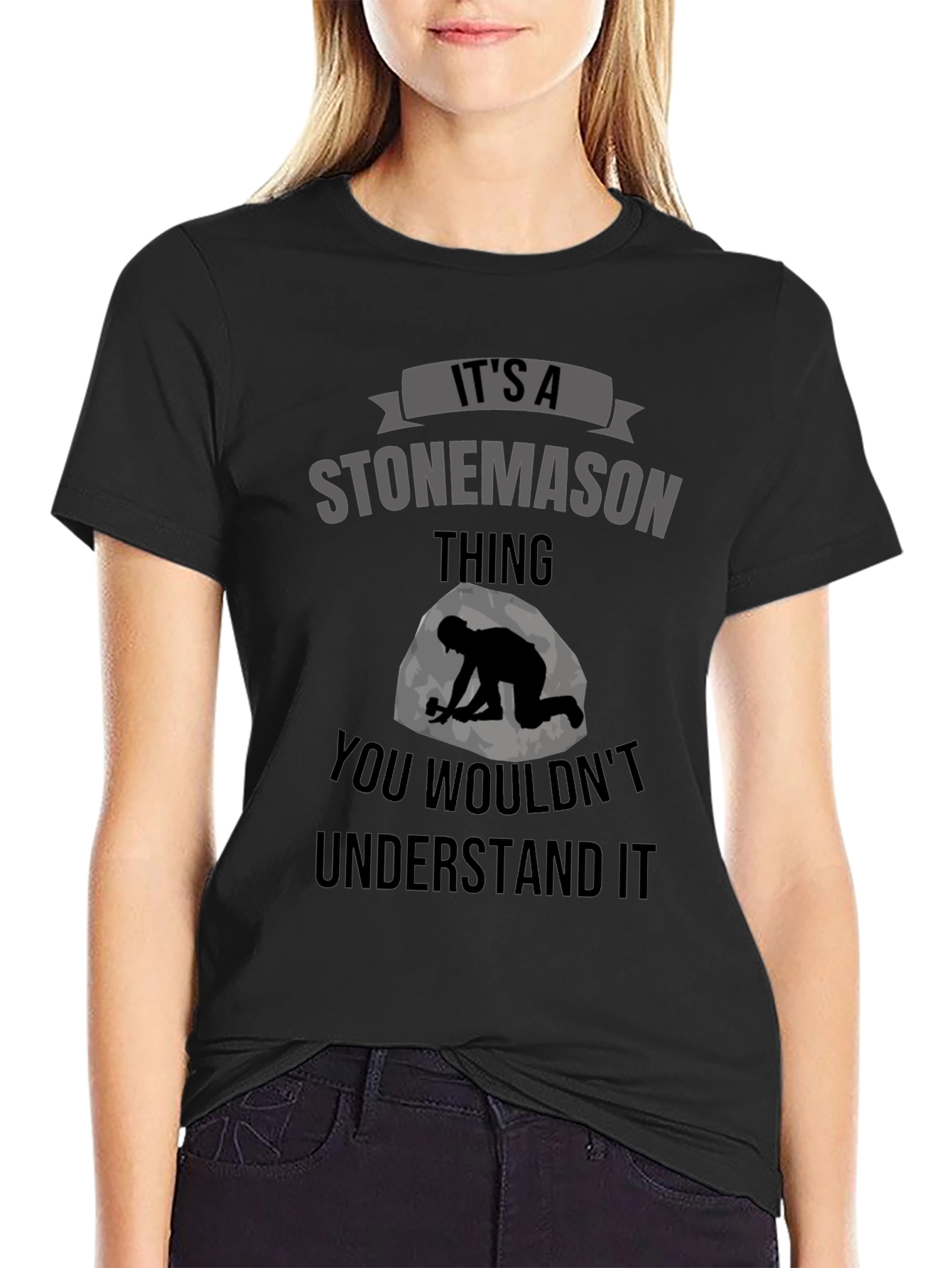 Stonemason T-Shirt - You Wouldnt Understand